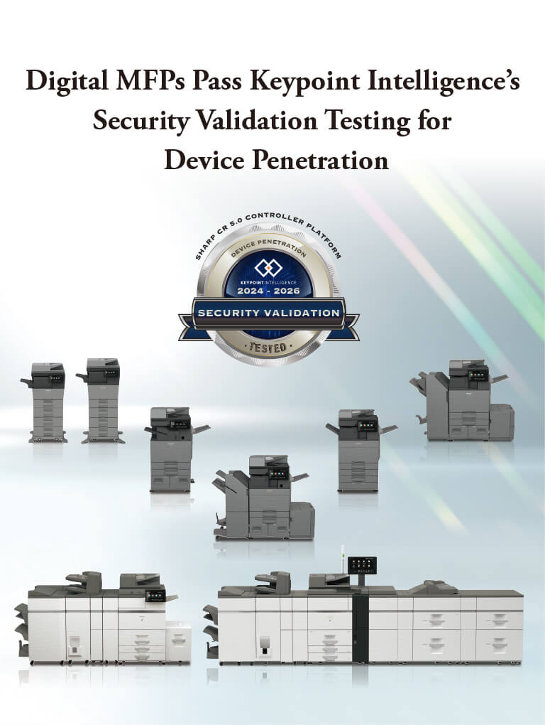 Digital MFPs Pass Keypoint Intelligence’s Security Validation Testing for Device Penetration